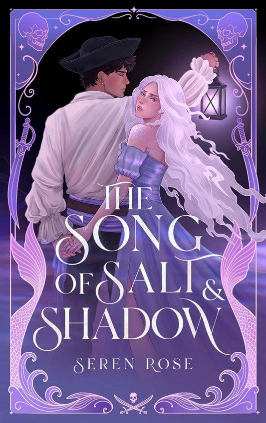 The Song of Salt & Shadow | Seren Rose