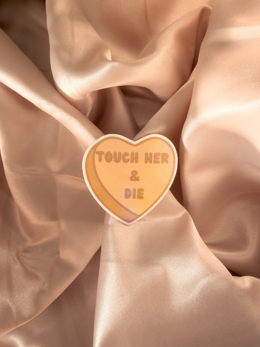 Touch Her & Die Sticker