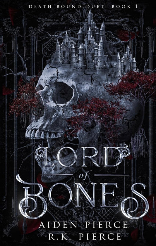 Lord of Bones - Aiden Pierce & R.K Pierce