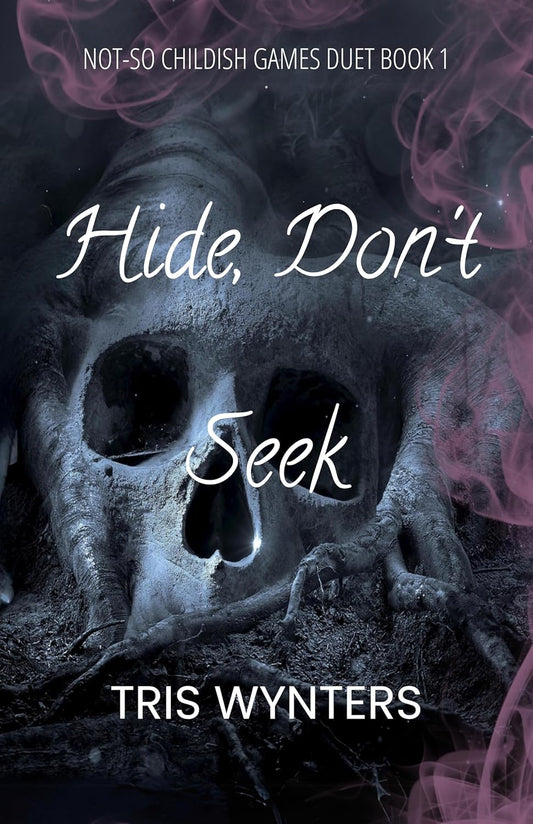 Hide, Don't Seek - Tris Wynters